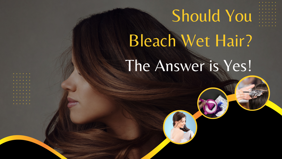 Can You Bleach Wet Hair? The Science Behind Lightening Soaked Strands