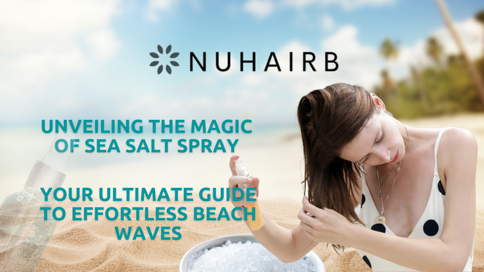 Beyond the Beach: Unlocking the Versatility of Sea Salt Spray for All Hair Types
